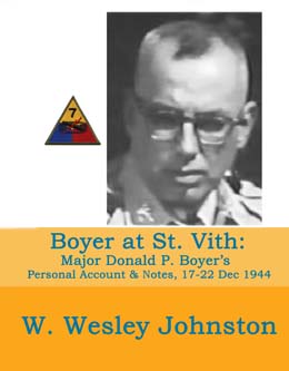 Boyer At St. Vith: Major Donald P. Boyer's "Personal Report: Narrative ...